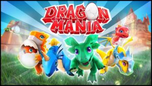 Dragon Mania Mod Apk Unlimited Money & Permata Terbaru 2022