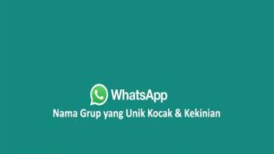 500+ Nama Grup WhatsApp (WA) Keren & Aesthetic Terbaru 2022