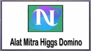Alat Mitra Higgs Domino Apk, Download & Daftar Terbaru 2022