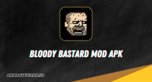 Bloody Bastard Mod Apk Unlimited Money