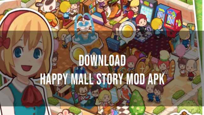 Link Download Happy Mall Story Mod Apk Unlimited Money Terbaru 2022