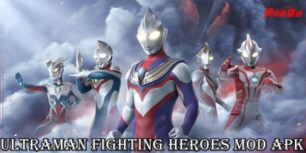 Ultraman Fighting Heroes Mod Apk Terbaru 2022 Unlimited Money