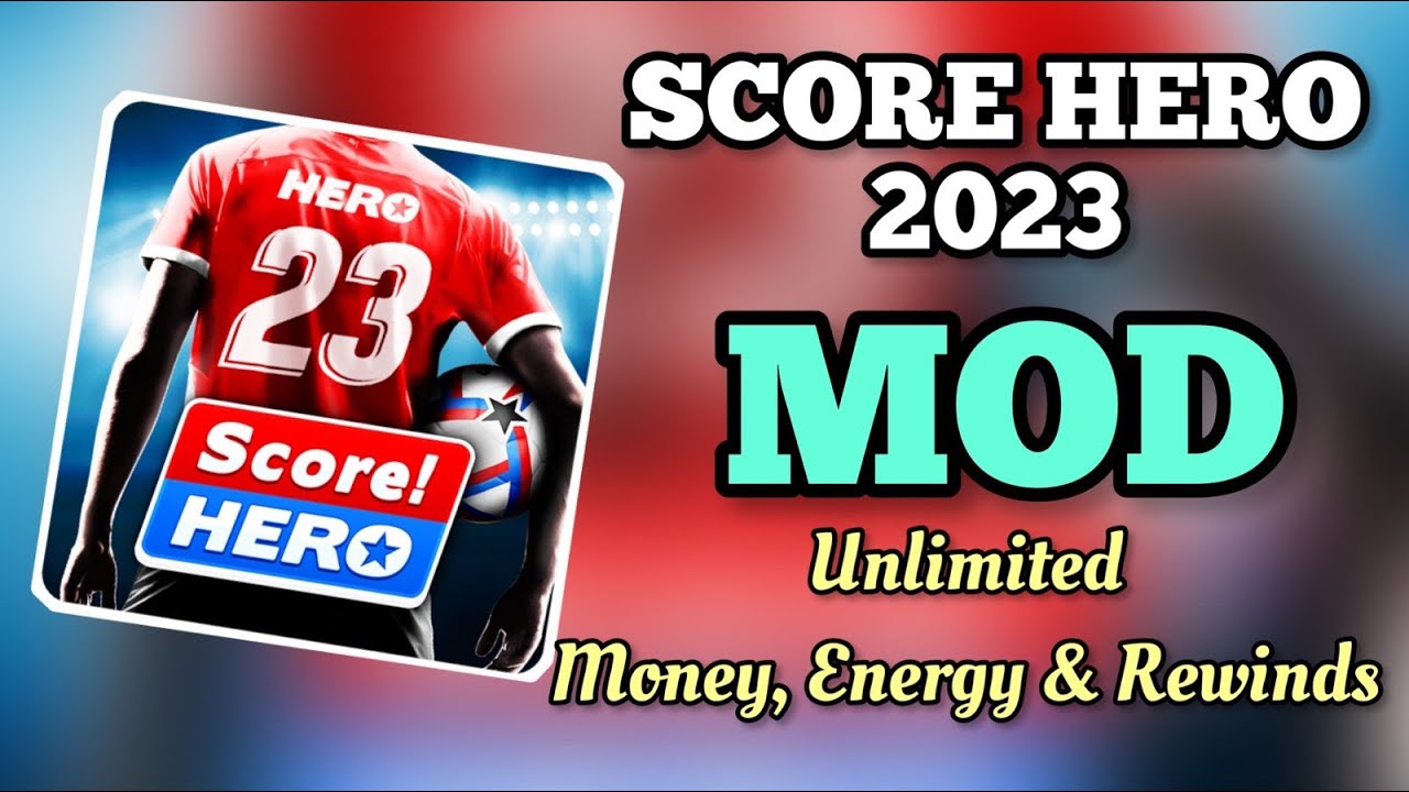 Score Hero 2023 Mod Uang Tak Terbatas dan energi